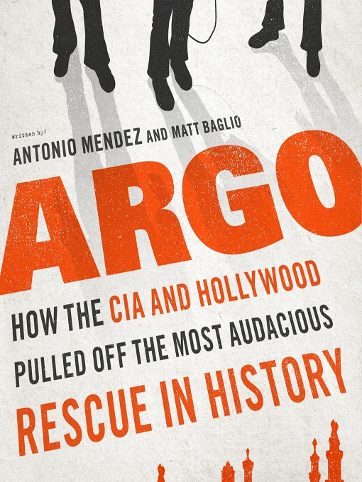 Title details for Argo by Antonio J. Mendez - Wait list
